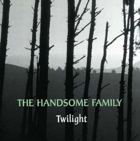 The Handsome Family: Twilight, CD