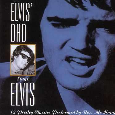 Ross Mc Manus: Elvis'dad Sings Elvis, CD