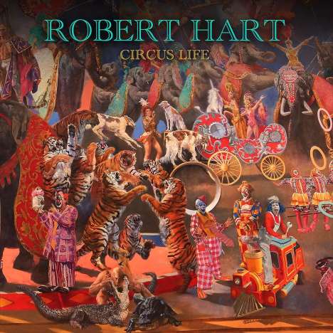 Robert Hart: Circus Life, CD