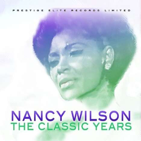 Nancy Wilson (Jazz) (geb. 1937): Classic Years, CD