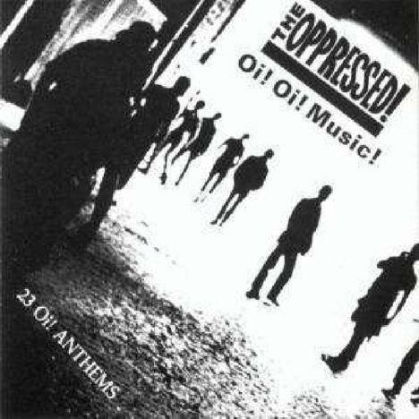 The Oppressed: Oi! Oi! Music!, CD