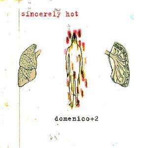 Domenico + 2: Sincerely Hot, CD