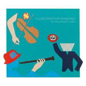 Robert Wyatt, Gilad Atzmon &amp; Ros Stephen: For The Ghosts Within (180g), 2 LPs