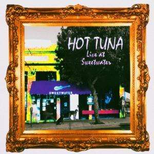 Hot Tuna: Live At Sweetwater, CD