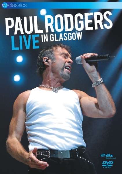 Paul Rodgers &amp; Friends: Live In Glasgow 2006, DVD