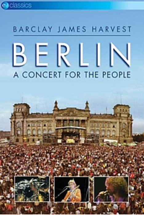 Barclay James Harvest: Berlin: A Concert For The People (EV Classics), DVD