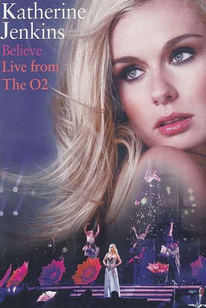 Katherine Jenkins: Believe: Live From The O2, DVD