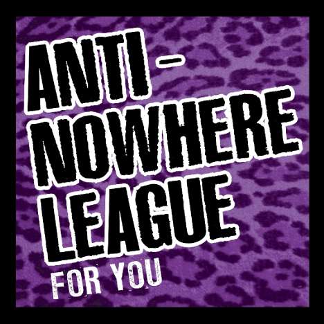 Anti-Nowhere League: For You, 1 CD und 1 DVD