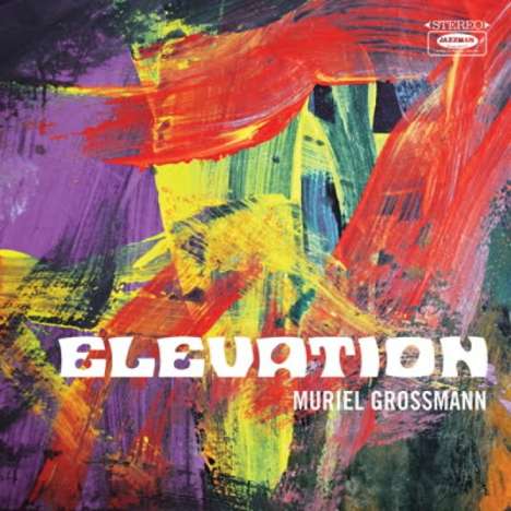 Muriel Grossmann (geb. 1971): Elevation, CD