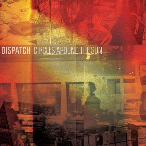 Dispatch: Circles Around The Sun, CD