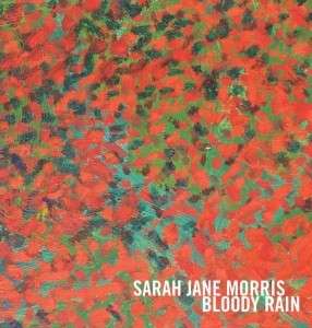 Sarah Jane Morris: Bloody Rain, CD