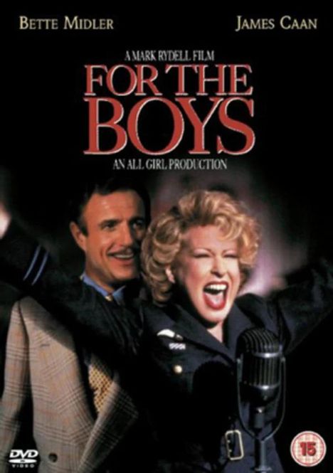 Oben stehen die Namen "Bette Midler" und "James Caan". Darunter "For the Boys". Eine Frau singt leidenschaftlich.