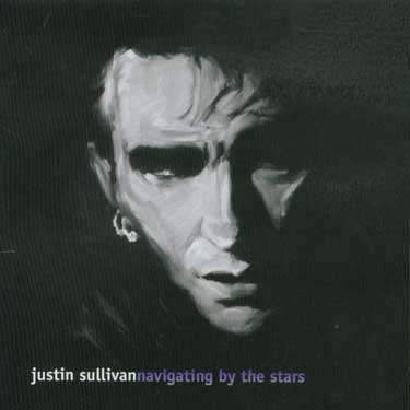 Justin Sullivan (New Model Army): Navigating By The Stars, CD
