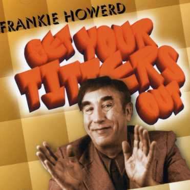 Frankie Howerd: Get Your Titters Out, CD