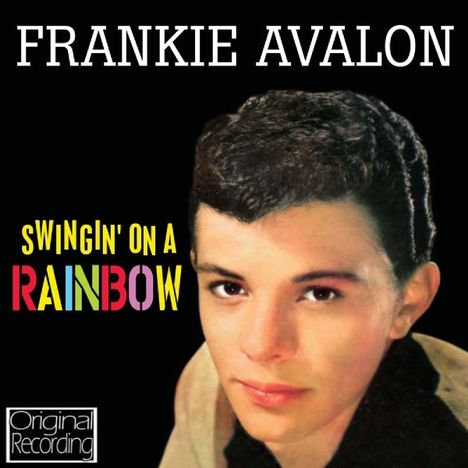 Frankie Avalon: Swingin' On A Rainbow, CD
