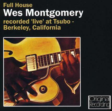 Wes Montgomery (1925-1968): Full House, CD