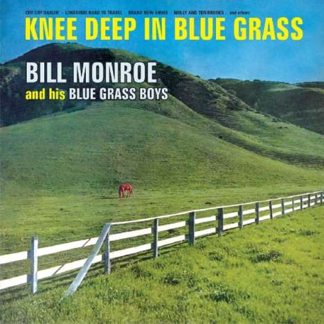 Bill Monroe (1911-1996): Knee Deep In Bluegrass, CD