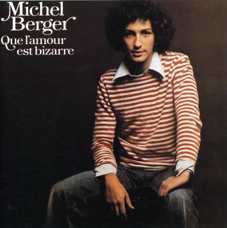 Michel Berger: Que l'amour est bizarre, CD