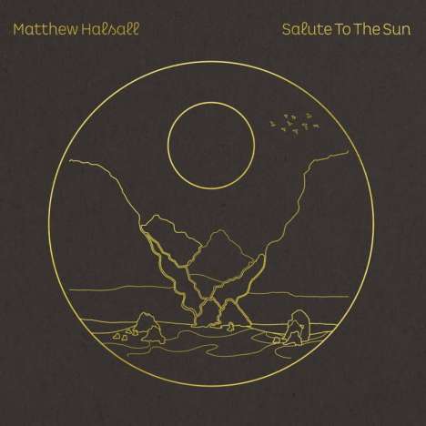 Matthew Halsall (geb. 1983): Salute To The Sun, 2 LPs