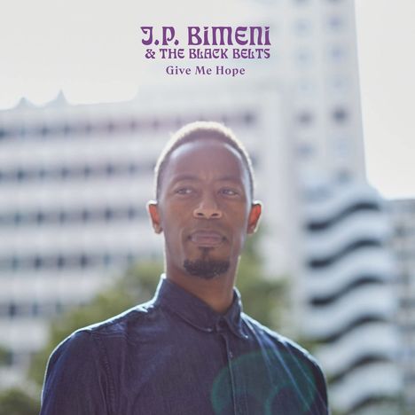 J.P. Bimeni &amp; The Black Belts: Give Me Hope, CD