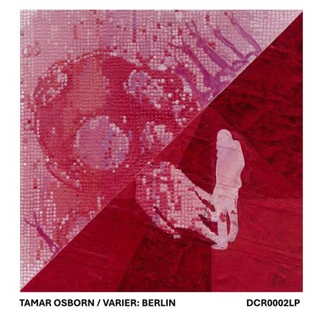 TAMAR OSBORN / VARIER: BERLIN DCR0002LP. Kunstwerk in Rot und Rosa mit geometrischen Mustern und Texturen.