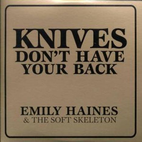 Emily Haines: Knives Don't Have Your Back, CD