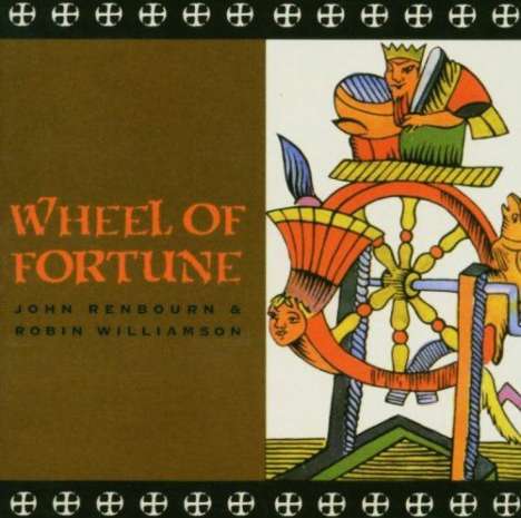 John Renbourn &amp; Robin Williamson: Wheel Of Fortune, CD