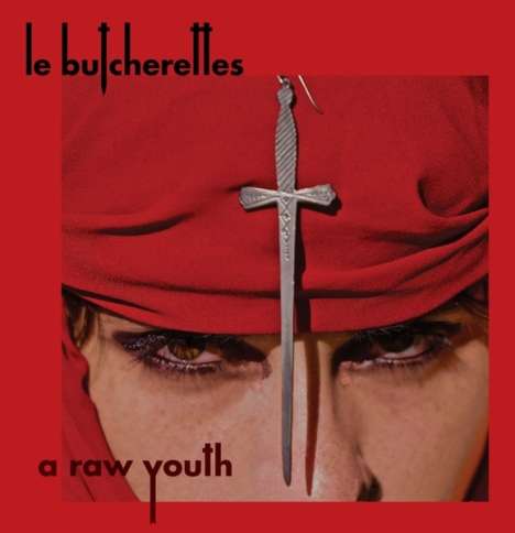 Le Butcherettes: A Raw Youth, CD