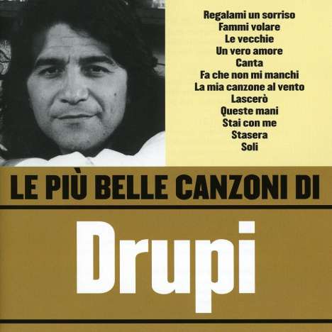 Drupi: Le Piú' Belle Canzoni Di Drupi, CD
