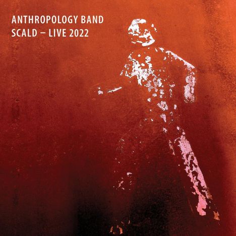 Anthropology Band: Scald: Live 2022, 3 CDs