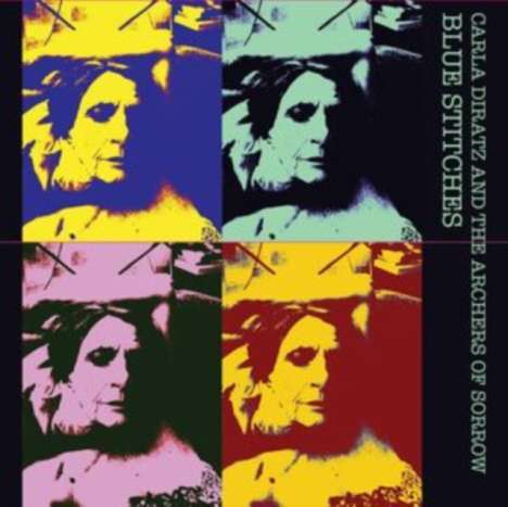 Carla Diratz &amp; The Archers Of Sorrow: Blue Stitches, CD