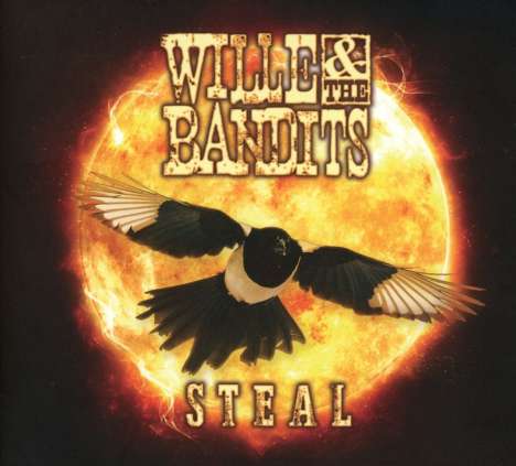 Wille &amp; The Bandits: Steal, CD