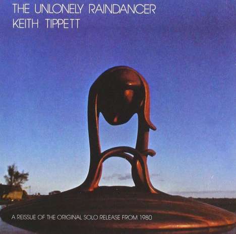 Keith Tippett (1947-2020): The Unlonely Raindancer, CD
