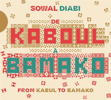 Sowal Diabi: De Kaboul A Bamako, CD