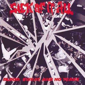 Sick Of It All: Blood, Sweat And No Tears, CD