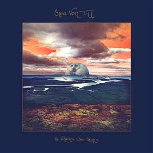 Steve Von Till: No Wilderness Deep Enough (Limited Edition) (Vellum Clear Vinyl), LP