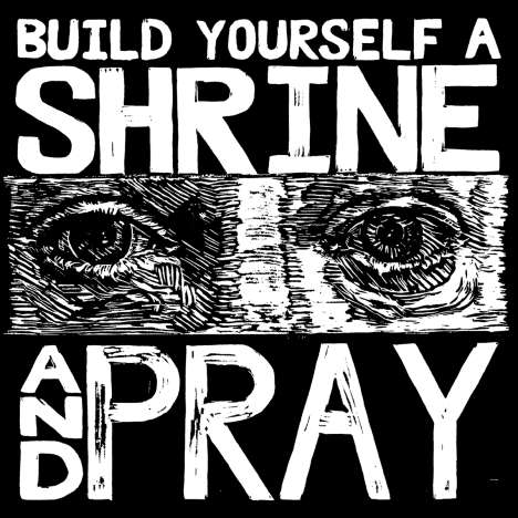 Bruxa Maria: Build Yourself A Shrine And Pray, LP