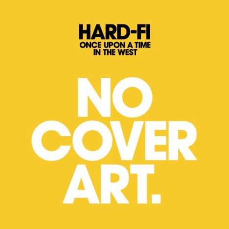 Hard-Fi: Once Upon A Time In The West, CD