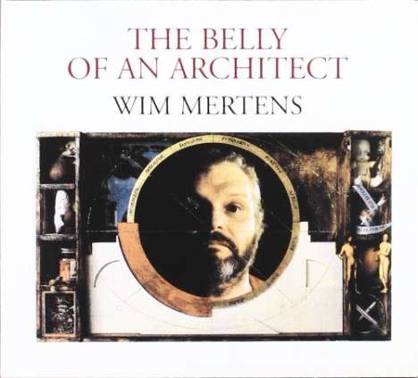 Wim Mertens (geb. 1953): Belly Of An Architect, CD