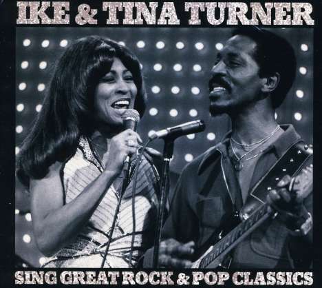 Ike &amp; Tina Turner: Sing Great Rock &amp; Pop Classics, CD