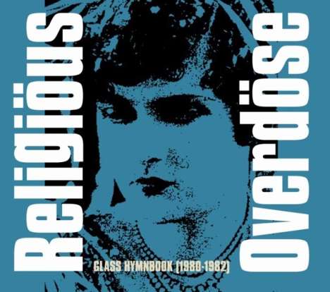 Religiöus Overdöse: Glass Hymnbook (1980 - 1982), CD
