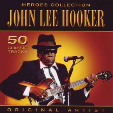 John Lee Hooker: Heroes Collection - 50 Classic Tracks, 2 CDs