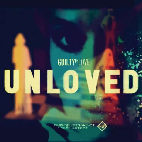 Unloved: Guilty Of Love, 2 LPs