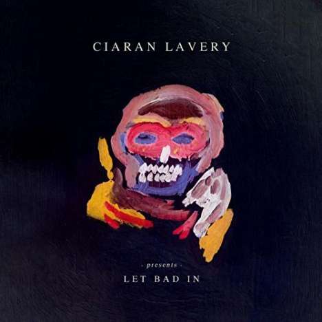 Ciaran Lavery: Let Bad In (Limited Edition) (White Vinyl), 1 LP und 1 CD