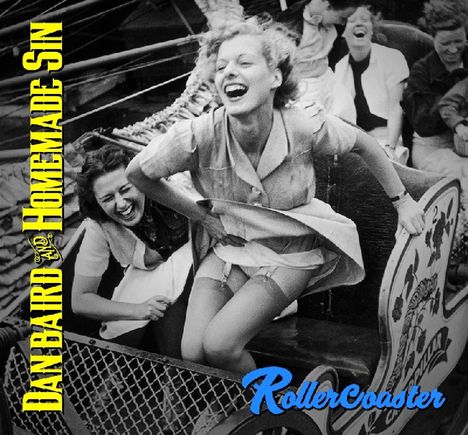 Dan Baird &amp; Homemade Sin: Rollercoaster, CD