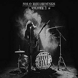 Steve Hill (geb. 1974): Solo Recordings Vol. 3, CD