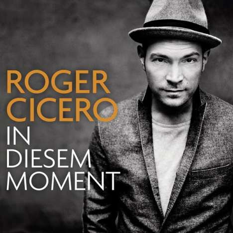 Roger Cicero: In diesem Moment, CD