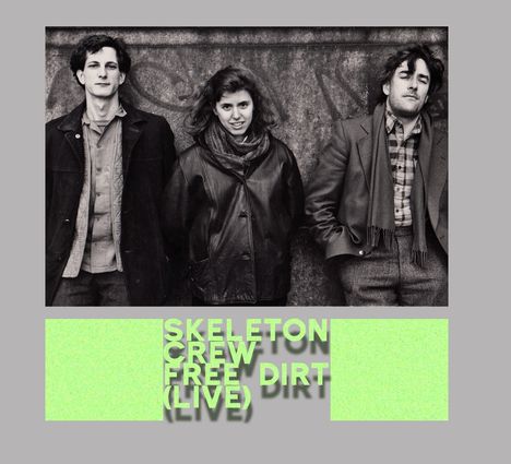 Skeleton Crew: Free Dirt (Live), 2 CDs