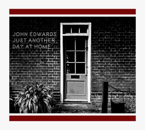 John Edwards: Just Another Day At Home, CD