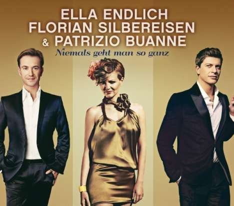 Ella Endlich, Florian Silbereisen &amp; Patrizio Buanne: Niemals geht man so ganz (2-Track), Maxi-CD